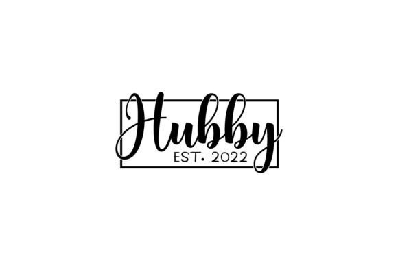 Hubby Est 2022 Wedding Honeymoon Husband: Your Go-To Design Bundle